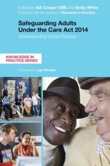 Image for Safeguarding adults under the Care Act 2014  : understanding good practice