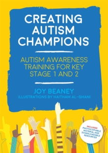 Image for Creating autism champions  : autism awareness training for Key Stage 1 and 2