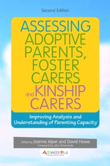Image for Assessing Adoptive Parents, Foster Carers and Kinship Carers, Second Edition