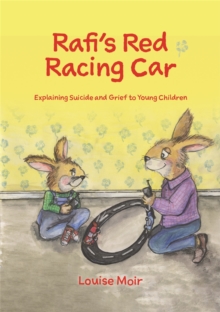 Image for Rafi's red racing car  : explaining suicide and grief to young children