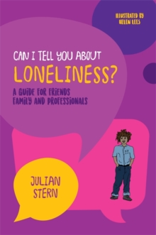 Image for Can I tell you about loneliness?  : a guide for friends, family and professionals