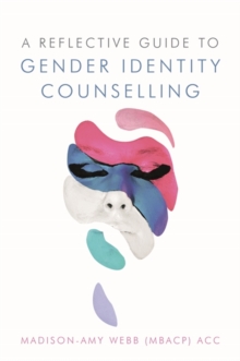 Image for A Reflective Guide to Gender Identity Counselling