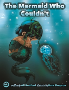 Image for The mermaid who couldn't  : how Mariana overcame loneliness and shame and learned to sing her own song!