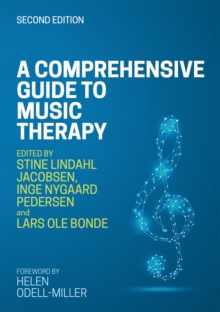 Image for A comprehensive guide to music therapy  : theory, clinical practice, research and training