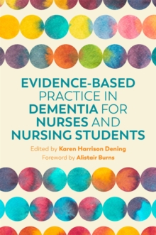 Image for Evidence-Based Practice in Dementia for Nurses and Nursing Students