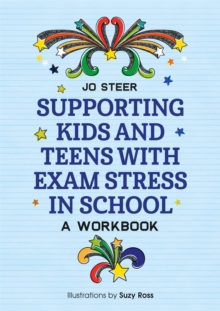 Image for Supporting kids and teens with exam stress in school  : a workbook