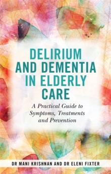 Delirium and Dementia in Elderly Care