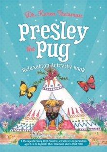 Image for Presley the pug relaxation activity book  : a therapeutic story with creative activities about finding calm for children aged 5-10 who worry