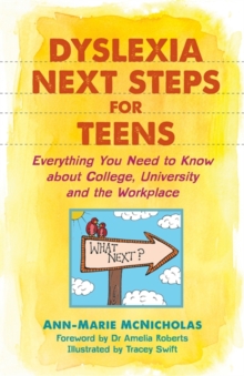 Image for Dyslexia next steps for teens  : everything you need to know about college, university and the workplace