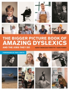 Image for The bigger picture book of amazing dyslexics and the jobs they do