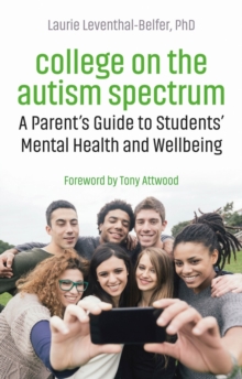 Image for College on the autism spectrum: a parent's guide to students' mental health and wellbeing