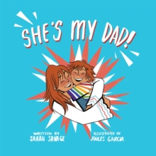 Image for She's my dad!  : a story for children who have a transgender parent or relative