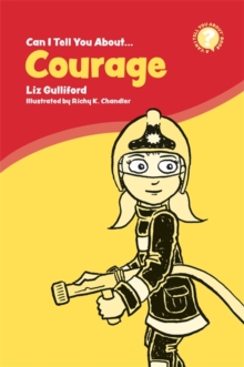 Image for Can I tell you about courage?  : a helpful guide for everyone
