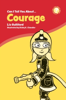 Image for Can I Tell You About Courage?: A Helpful Introduction for Everyone