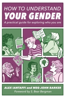Image for How to understand your gender  : a practical guide for exploring who you are