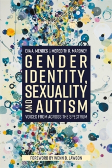 Image for Gender identity, sexuality and autism  : voices from across the spectrum