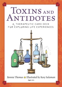 Image for Toxins and Antidotes : A Therapeutic Card Deck for Exploring Life Experiences