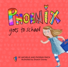 Image for Phoenix goes to school  : a story to support transgender and gender variant children