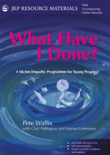 Image for What have I done?  : a victim empathy programme for young people