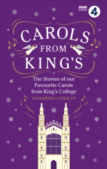Image for Carols from King's  : the stories of our favourite carols from King's College