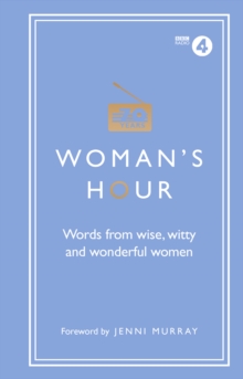 Image for Woman's hour  : words from wise, witty and wonderful women