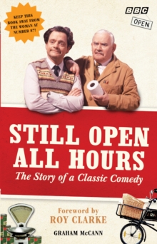 Image for Still open all hours  : the story of a classic comedy