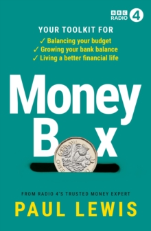 Image for Money box  : balancing your budget, growing your bank balance, living a better financial life