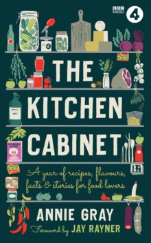 Image for The kitchen cabinet  : a year of recipes, flavours, facts & stories for food lovers