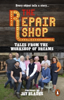 The Repair Shop: Tales from the Workshop of Dreams