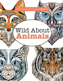 Image for Really Relaxing Colouring Book 11 : Wild About ANIMALS