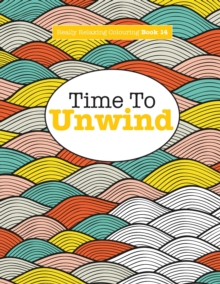 Image for Really Relaxing Colouring Book 14 : Time To UNWIND
