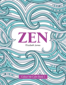 Image for Colour Me Calm Book 5 : Zen