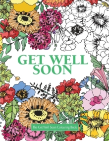 Image for The Get Well Soon Colouring Book