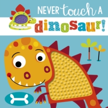 Image for Never Touch a Dinosaur