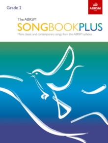 Image for The ABRSM Songbook Plus, Grade 2 : More classic and contemporary songs from the ABRSM syllabus