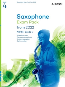 Saxophone Exam Pack from 2022, ABRSM Grade 4: Selected from the syllabus from 2022. Score & Part, Audio Downloads, Scales & Sight-Reading