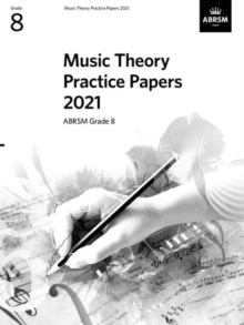 Music Theory Practice Papers 2021, ABRSM Grade 8