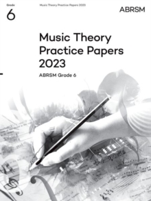 Image for Music Theory Practice Papers 2023, ABRSM Grade 6