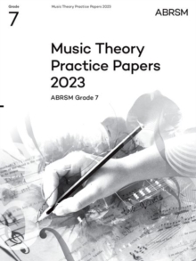 Image for Music Theory Practice Papers 2023, ABRSM Grade 7