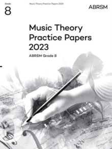 Image for Music Theory Practice Papers 2023, ABRSM Grade 8