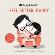 Image for Feel Better Daddy : A Story about Empathy