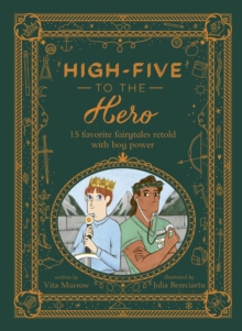 Image for High-Five to the Hero : 15 Favorite Fairytales Retold with Boy Power