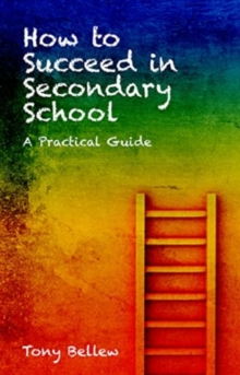 Image for How to succeed in secondary school  : a practical guide
