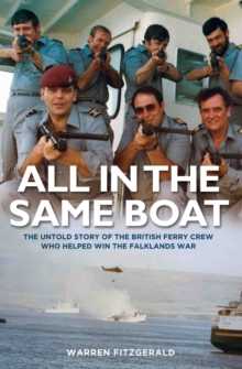 Image for All in the same boat  : the untold story of the British ferry crew who helped win the Falklands War
