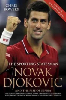 Novak Djokovic – The Biography: The Biography