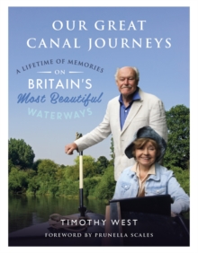Our Great Canal Journeys: A Lifetime of Memories on Britain's Most Beautiful Waterways