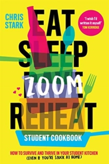 Image for Eat, sleep, rave, reheat  : student cookbook