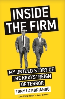 Image for Inside the firm  : my untold story of the Krays' reign of terror