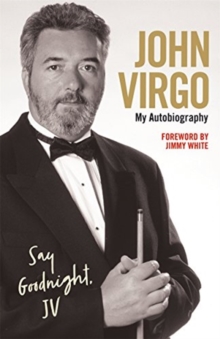 John Virgo: Say Goodnight, JV – My Autobiography