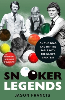 Image for Snooker legends  : on the road and off the table with snooker's greatest